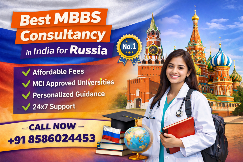 Promotional banner for best MBBS consultancy in India for Russia featuring a smiling female medical student, Russian landmarks, and key benefits like affordable fees and personalized guidance with contact number +91 8586024453.