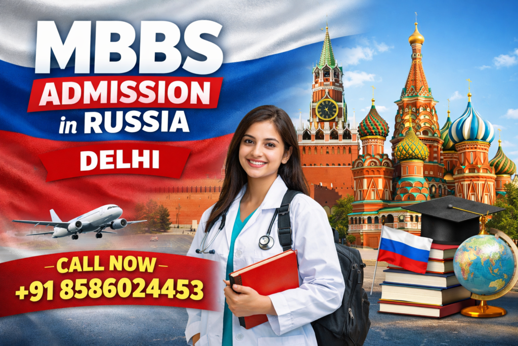 MBBS admission in Russia for Delhi students featuring a smiling medical student, Russian landmarks, and contact number +91 8586024453.